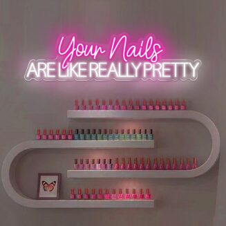 Your Nails are Like Really Pretty Neon Sign 28inch Beauty Salon Signboard, Nail Studio Neon Light, Nail Salon Led Sign, Custom Beauty Room Wall Decor -Pink&White