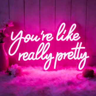 You're Like Really Pretty Neon Sign, Pink LED Neon Light for Wall Decor