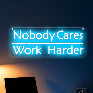 Nobody Cares Work Harder Neon Sign Motivational Wall Decor-Ice Blue-16.3"
